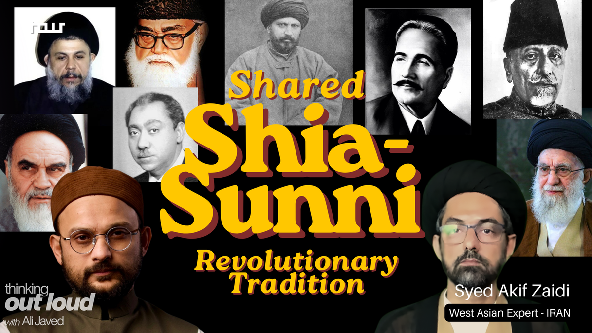 The shared intellectual history of Shia and Sunni movements: The case of Iran | Syed Akif Zaidi